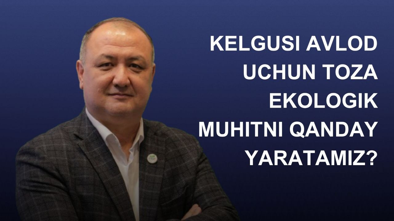 "Kutilgan fursat" media loyxasi mexmoni. Abdushukur XAMZAYEV
O‘ZBEKISTON EKOLOGIK PARTIYASI MARKAZIY KENGASHI RAISI, PROFESSOR